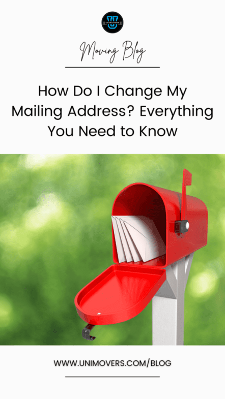 Everything You Need to Know About Changing Your Mailing Address • UniMovers