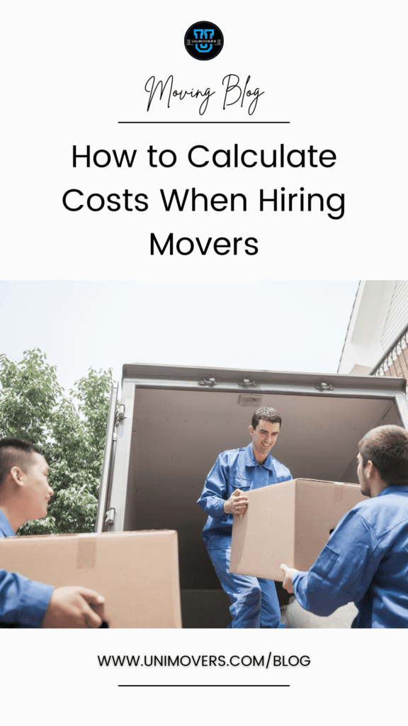 How to Calculate Costs When Hiring Movers • UniMovers